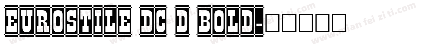 Eurostile DC D Bold字体转换
